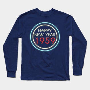 Happy New Year 1959! Long Sleeve T-Shirt